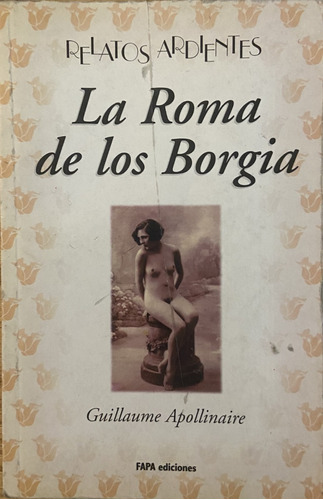 La Roma De Los Borgia, Guillaume Apollinaire (Reacondicionado)