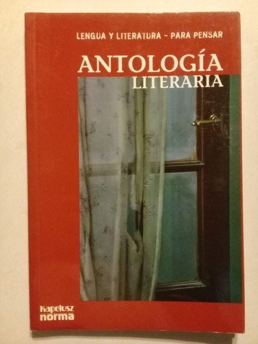 Antología Literaria 8 - Lengua Y Literatura - Kapelusz -2010