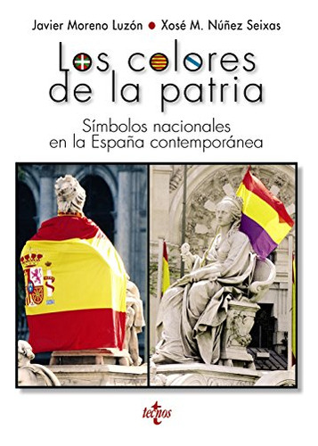 Los Colores De La Patria: Simbolos Nacionales En La España C