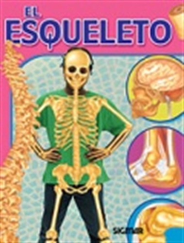 El Esqueleto, De Cuerpo Y Salud. Editorial Sigmar, Tapa Bl 