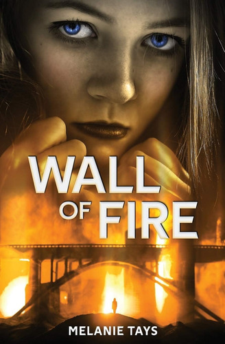 Libro: Wall Of Fire: A Young Adult Dystopian Novel