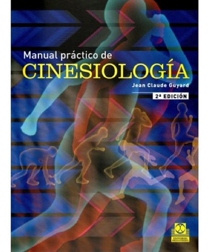 Manual Práctico De Cinesiología - Guyard - 1 Vol. Paidotribo