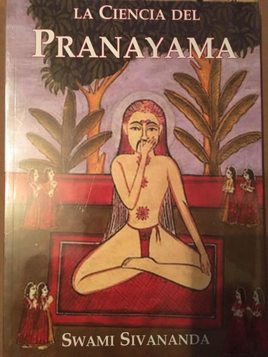 La Ciencia Del Pranayama