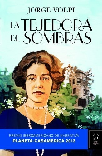 La Tejedora De Sombras: Premio Iberoamericano De Narrativa. 