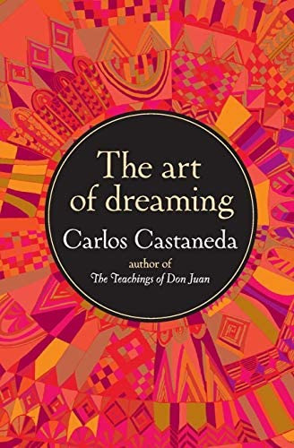 The Art Of Dreaming, De Castaneda, Carlos. Editorial William Morrow Paperbacks, Tapa Blanda En Inglés