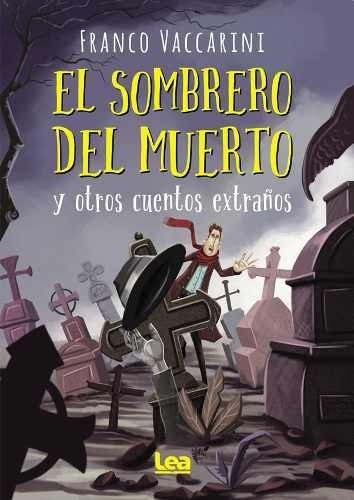 10 Libros El Sombrero Muerto Y Otros Franco Vaccarini Lea