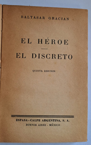 El Heroe El Discreto. Gracian, Baltasar. E Calpe. Tapa Dura