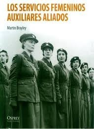 Libro Osprey  Los Servicios Femeninos Auxiliares Aliados