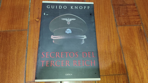 Secretos Del Tercer Reich- Guido Knopp- Critica (nuevo)