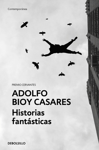 Historias Fantásticas - Bioy Casares, Adolfo  - *