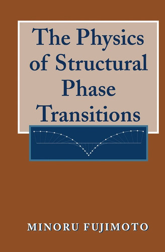 The Physics Of Structural Phase Transitions - Fujimoto