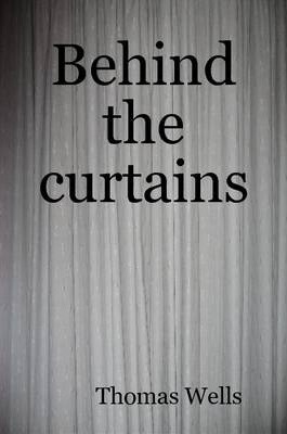 Libro Behind The Curtains - Thomas Wells