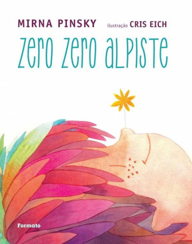 Zero zero alpiste, de Pinsky, Mirna. Editora Somos Sistema de Ensino, capa dura em português, 2014