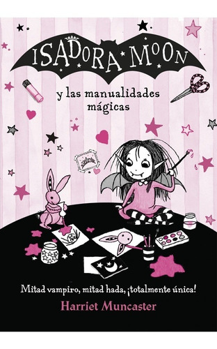 Isadora Moon Y Las Manualidades Magicas - Harriet Muncaster