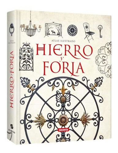 Atlas Ilustrado Hierro Y Forja