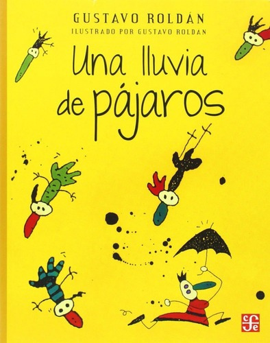 ** Una Lluvia De Pajaros ** Gustavo Roldan