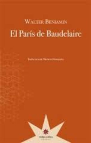 Paris De Baudelaire, El - Walter Benjamin