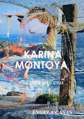 Libro Karina Montoya Su Vida Y Su Cruz - Angela Casas