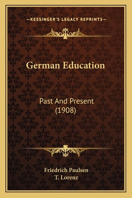 Libro German Education: Past And Present (1908) - Paulsen...
