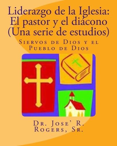 Libro Liderazgo Iglesia El Pastor Y Diácono (una S