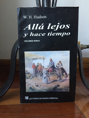 Alla Lejos Y Hace Tiempo  W.h.hudson Ed.banda Oriental