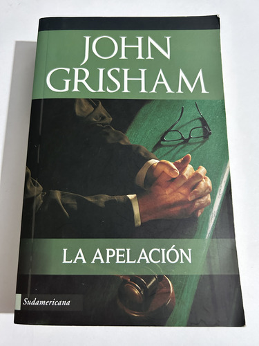 Libro La Apelación - John Grisham - Muy Buen Estado - Oferta
