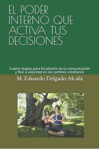 Libro: El Poder Interno Que Activa Tus Decisiones: Cuatro En