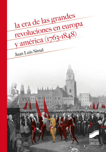 Era De Las Grandes Revoluciones En Europa - Simal, Juan L...