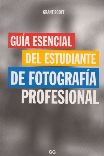 Guía Esencial Del Estudiante Fotografía Profesional Scott Gg