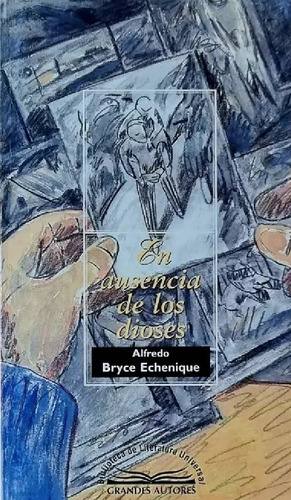 En Ausencia De Los Dioses Alfredo Bryce Echenique