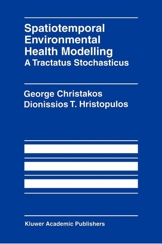 Libro Spatiotemporal Environmental Health Modelling: A Tra D