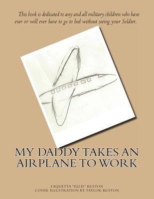 Libro My Daddy Takes An Airplane To Work - Ruston, Taylor