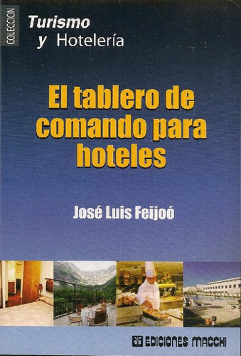 Libro El Tablero De Comando Para Hoteles De Jose Luis Feijoó