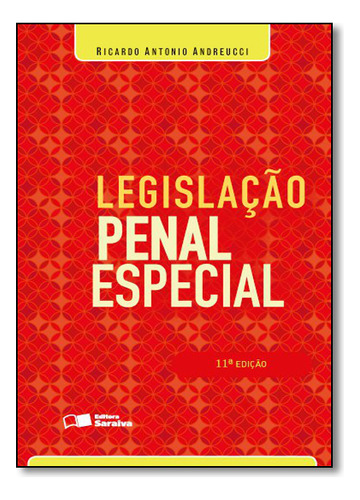 Legislação Penal Especial, De Ricardo  Antonio Andreucci. Editora Saraiva (juridicos) - Grupo Saraiva, Capa Dura Em Português