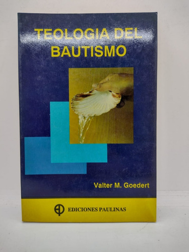 Teologia Del Bautismo - Valter M. Gpedert - Paulinas - Usado