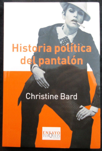 Bard Christine / Historia Política Del Pantalón / Tusquets 