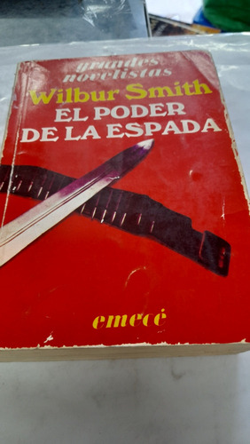 El Poder De La Espada Wilbur Smith Emece