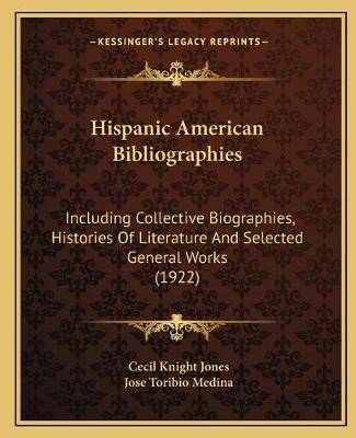 Libro Hispanic American Bibliographies : Including Collec...