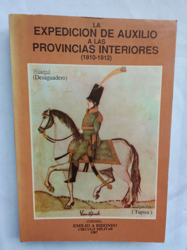 Bidondo La Expedición De Auxilio A Las Provincias 1810-1812