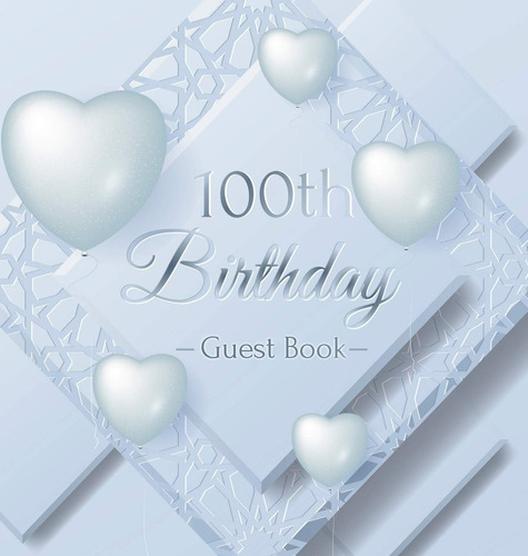Libro: 100th Birthday Guest Book: Keepsake Gift For Men And