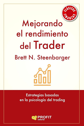 Mejorando El Rendimiento Del Trader - Psicología Del Trading