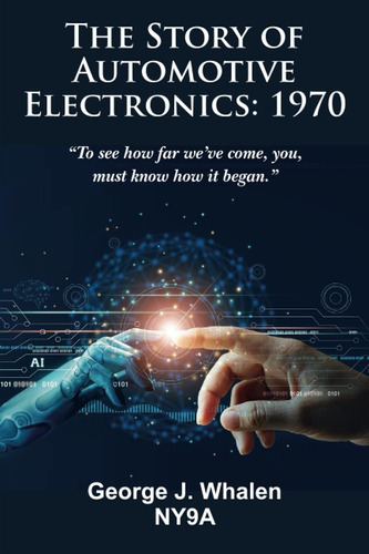 Libro: The Story Of Automotive Electronics: 1970 (technology