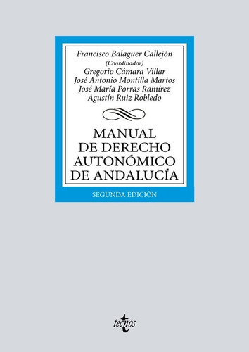 Manual De Derecho Autonomico De Andalucia, De Balaguer Callejon, Francisco. Editorial Tecnos, Tapa Blanda En Español
