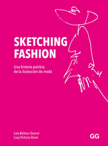 Libro Sketching Fashion Una Historia Práctica De La Ilustra