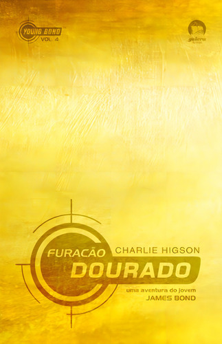 Furacão dourado (Vol. 4), de Higson, Charlie. Young Bond Editorial Galera, capa mole em português, 2012