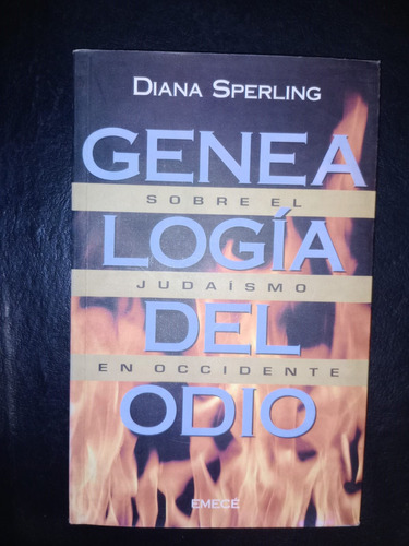 Genealogía Del Odio Judaísmo En Occidente Diana Sperling