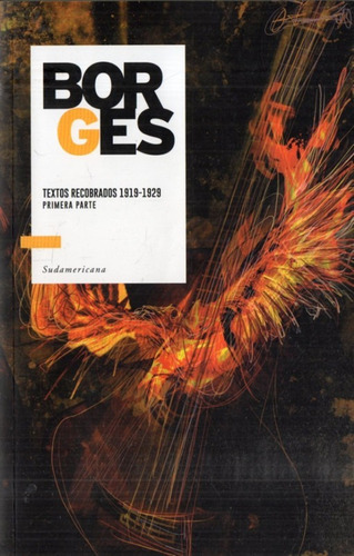 Textos Recobrados 1919 - 1929 : Primera Parte, De Borges, Jorge Luis. Editorial Sudamericana En Español