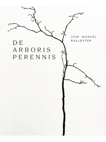 Libro De Arboris Perennis - Ballester, Jose Manuel