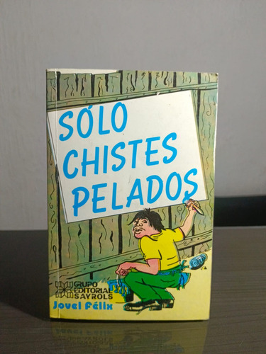Solo Chistes Pelados - Jovel Félix - Sayrols (Usado)