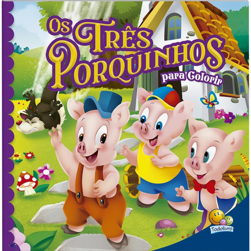 Contos Clássicos para Colorir: Três porquinhos, O, de Mammoth World. Editora Todolivro Distribuidora Ltda., capa mole em português, 2022